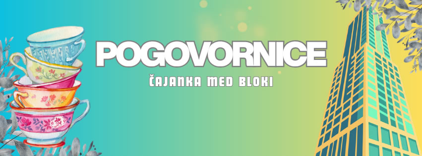 Pogovornice – Čajanka med bloki: Življenje izven okvirjev