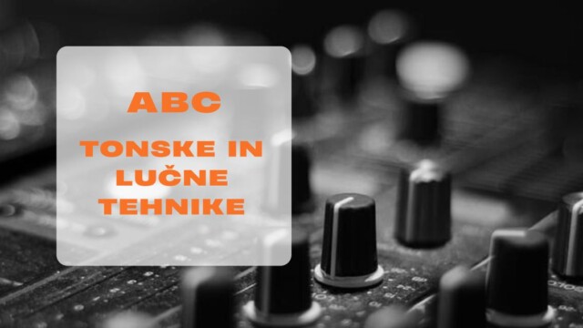 Avdio akademija: ABC tonske in lučne tehnike