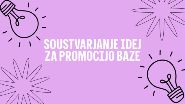 Soustvarjanje idej za promocijo BAZE