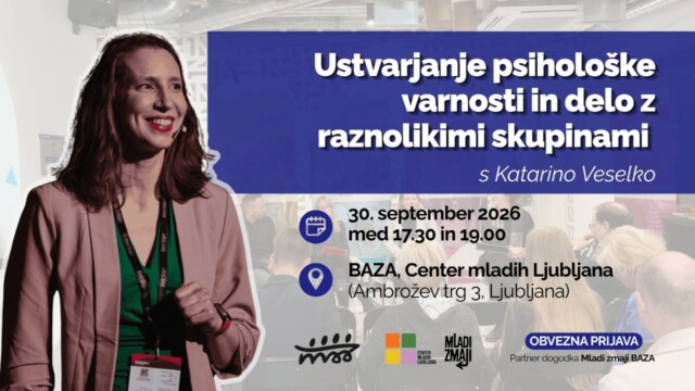Ustvarjanje psihološke varnosti in delo z raznolikimi skupinami