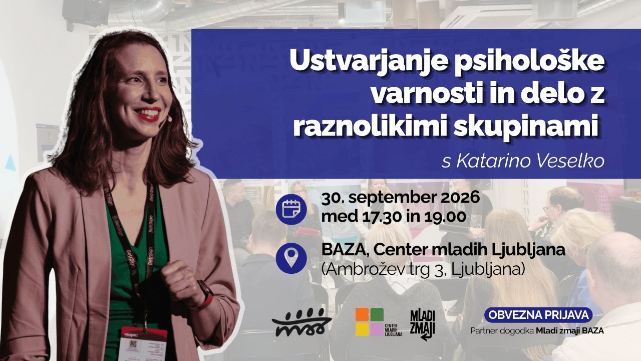 Ustvarjanje psihološke varnosti in delo z raznolikimi skupinami